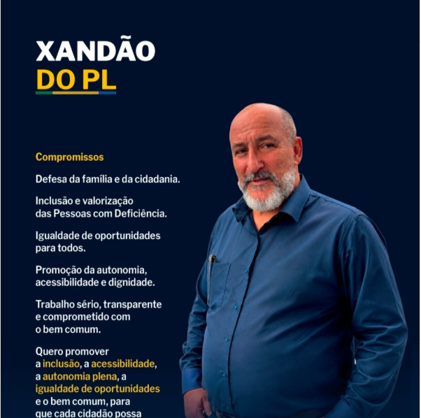 Peça oficial "Xandão do PL" com os compromissos de campanha: defesa da família e da cidadania, inclusão das Pessoas com Deficiência, igualdade de oportunidades, autonomia e acessibilidade, e trabalho sério e transparente.